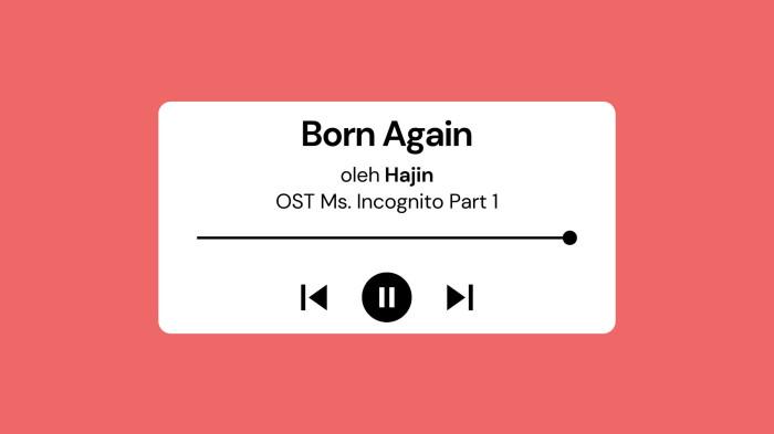 Lirik Lagu Born Again - Hajin OST Ms. Incognito Part 1 dengan Terjemahan