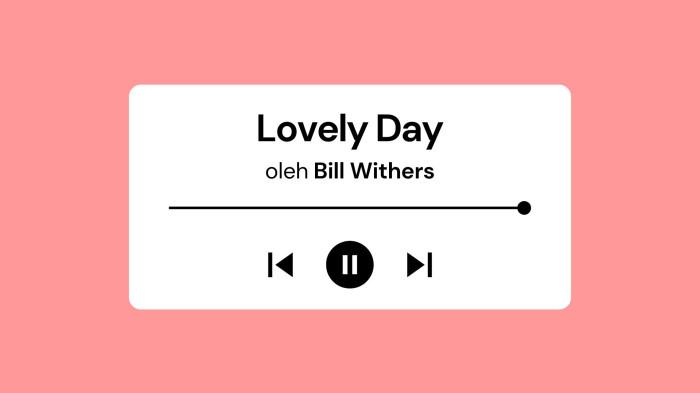 Lirik Lagu Lovely Day - Bill Withers dengan Terjemahan Bahasa Indonesia