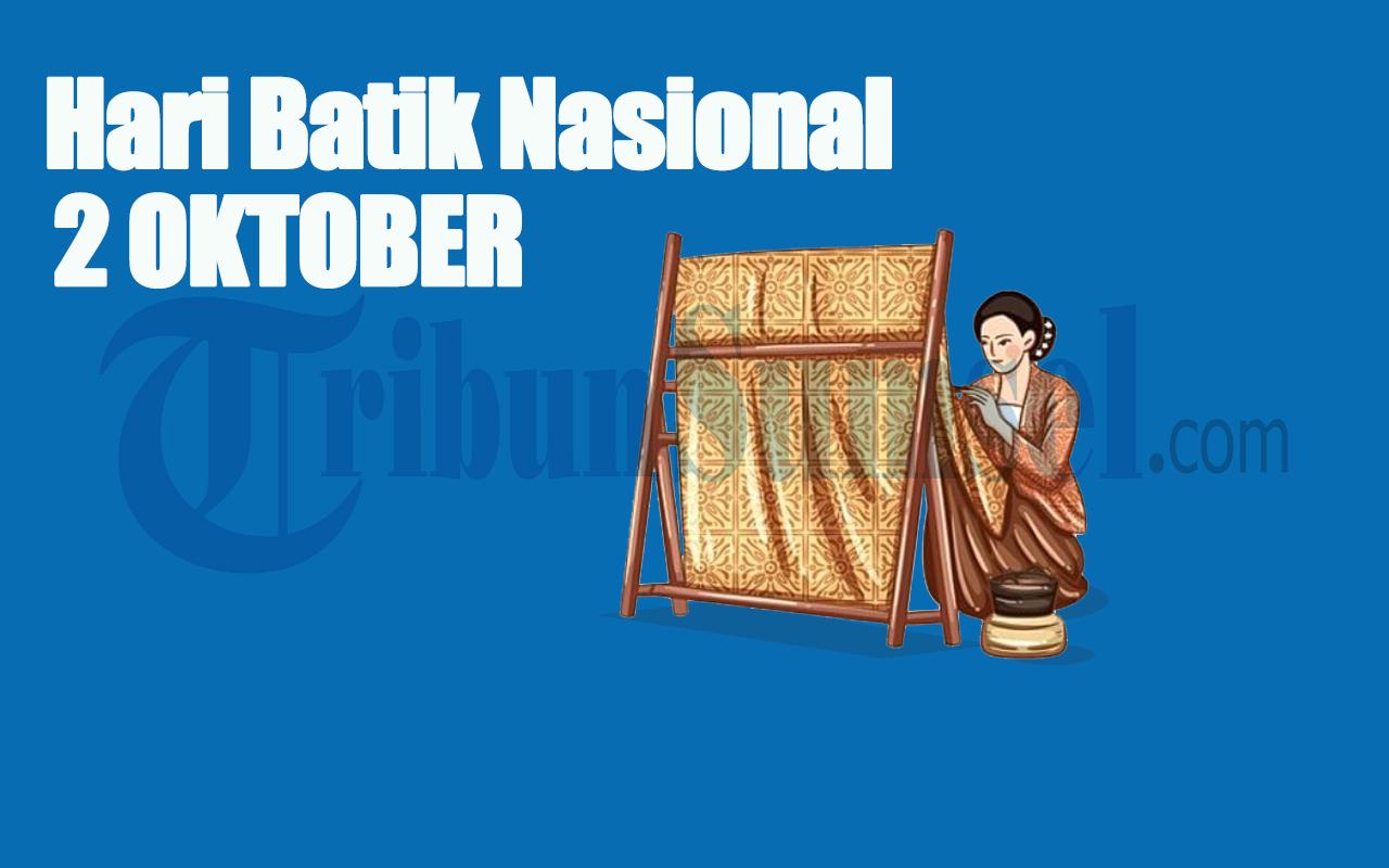 Daftar 60 Contoh Ucapan Hari Batik Nasional 2024 yang Cocok Untuk Caption Update Status di Media Sosial