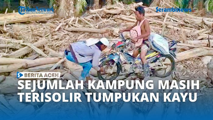 Sejumlah kampung di Kecamatan Sekerak, Kabupaten Aceh Tamiang, masih terisolasi hingga dua puluh empat hari pasca banjir bandang. Isolasi ini disebabkan oleh tertutupnya akses Jembatan Pematangdurian oleh tumpukan kayu berukuran besar dari penebangan liar yang menutupi mulut jembatan secara total.
