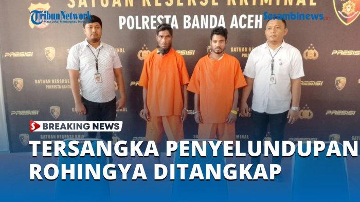 Kasus Penyelundupan Rohingya, Penyidik Serahkan Berkas Wakil Kapten dan Teknisi Mesin ke Jaksa