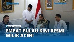 Aceh-Kini-Punya-Empat-Pulau-Baru-di-Peta-Administratif.jpg