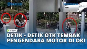DETIK-DETIK-OTK-TEMBAK-PENGENDARA-MOTOR-DI-OKI.jpg