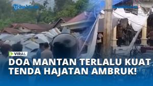 DOA-MANTAN-TERLALU-KUAT-TENDA-HAJATAN-AMBRUK.jpg