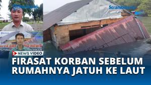 Firasat-Korban-Sebelum-Angin-Kencang-Robohkan-Rumahnya-ke-Laut.jpg