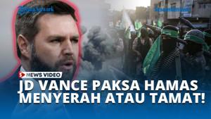 JD-VANCE-PAKSA-HAMAS-MENYERAH-ATAU-TAMAT.jpg