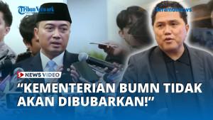 Kementerian-BUMN-Tak-Akan-Dibubarkan.jpg