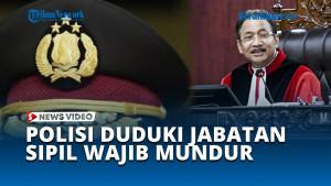 MK-Putusakan-Anggota-Polri-Aktif-Tidak-Bisa-Lagi-Duduki-Jabatan-Sipil.jpg