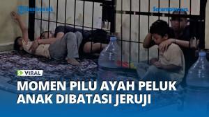 Momen-pilu-ayah-dan-anak-pelukan-dibatasi-jeruji.jpg