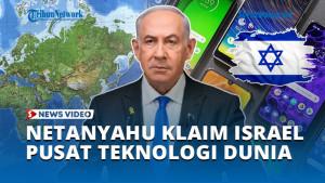NETANYAHU-KLAIM-ISRAEL-PUSAT-TEKNOLOGI-DUNIA.jpg