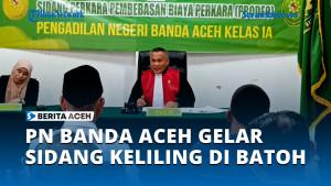 PN-Banda-Aceh-Gelar-Sidang-Keliling-di-Batoh.jpg