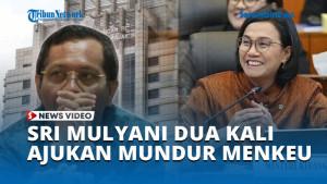 SRI-MULYANI-DUA-KALI-AJUKAN-MUNDUR-MENKEU.jpg