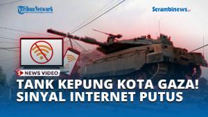 TANK-KEPUNG-KOTA-GAZA-SINYAL-INTERNET-PUTUS.jpg