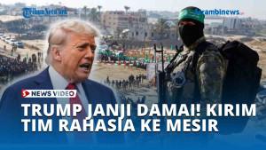 TRUMP-JANJI-DAMAI-Kirim-TIM-RAHASIA-ke-Mesir-Bahas-Gencatan-Senjata-Israel-Hamas.jpg