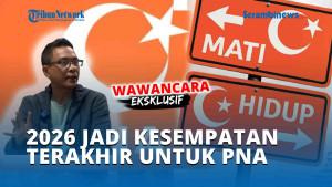 WAWANCARA-EKSKLUSIF-2026-jadi-Kesempatan-Terakhir-untuk-PNA.jpg