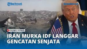 iran-murka-idf-langgar-gencatan-senjata.jpg