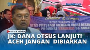 jK-DANA-OTSUS-LANJUT-ACEH-JANGAN-DIBIARKAN.jpg