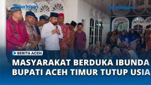 masyarakat-berduka-ibunda-bupati-aceh-timur-tutup-usia.jpg