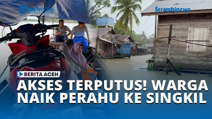 AKSES-TERPUTUS-WARGA-NAIK-PERAHU-KE-SINGKIL.jpg