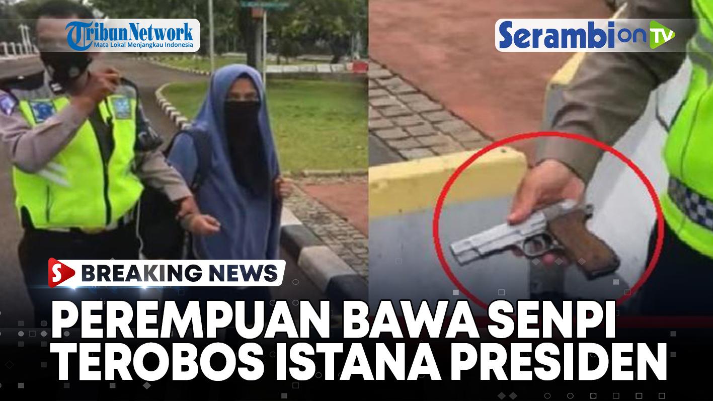 BREAKING-NEWS-Perempuan-Berbaju-Hitam-Terobos-Istana-Presiden-dan-Todong-Senjata-Api-ke-Paspampres.jpg