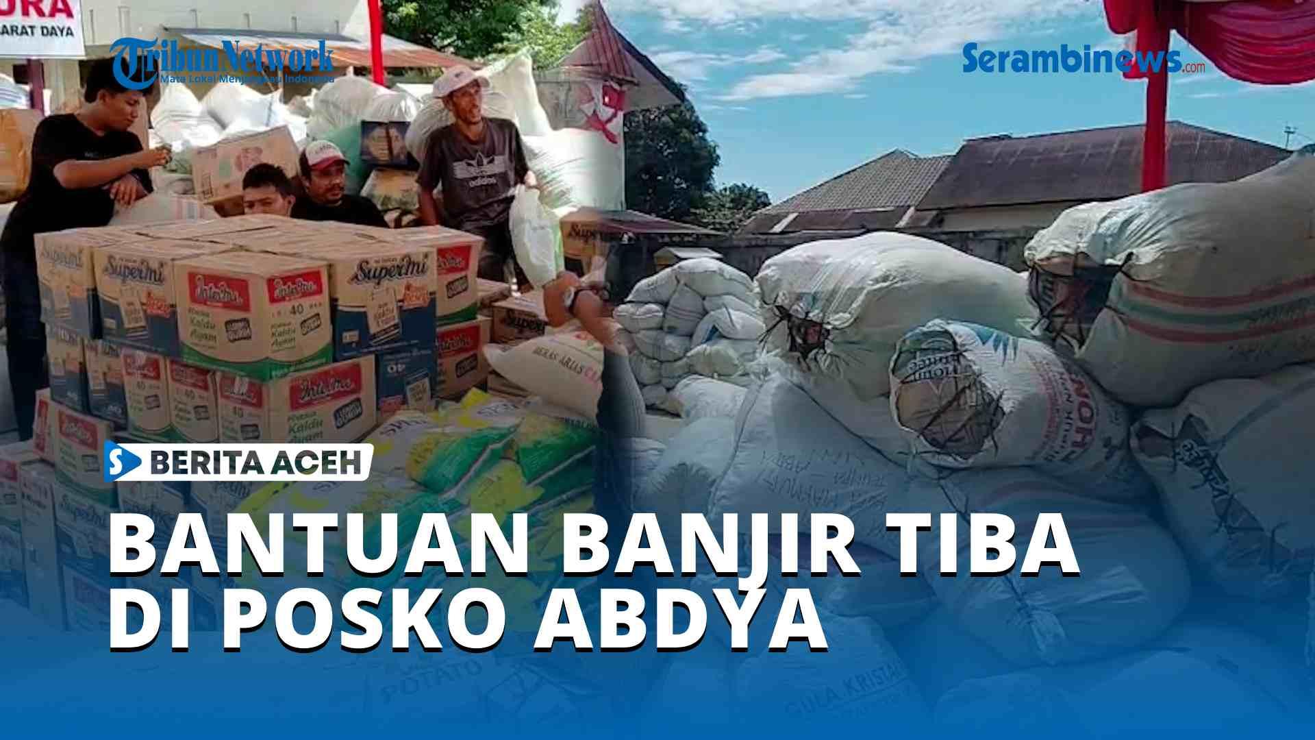 VIDEO Bantuan Masyarakat untuk Banjir Aceh Masuk Posko Abdya