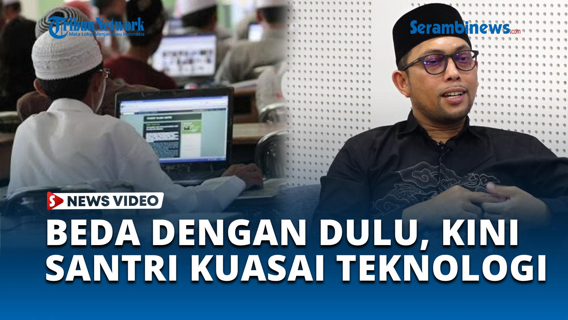 VIDEO Beda Dengan Dulu, Kini Para Santri Kuasai Dunia Digital