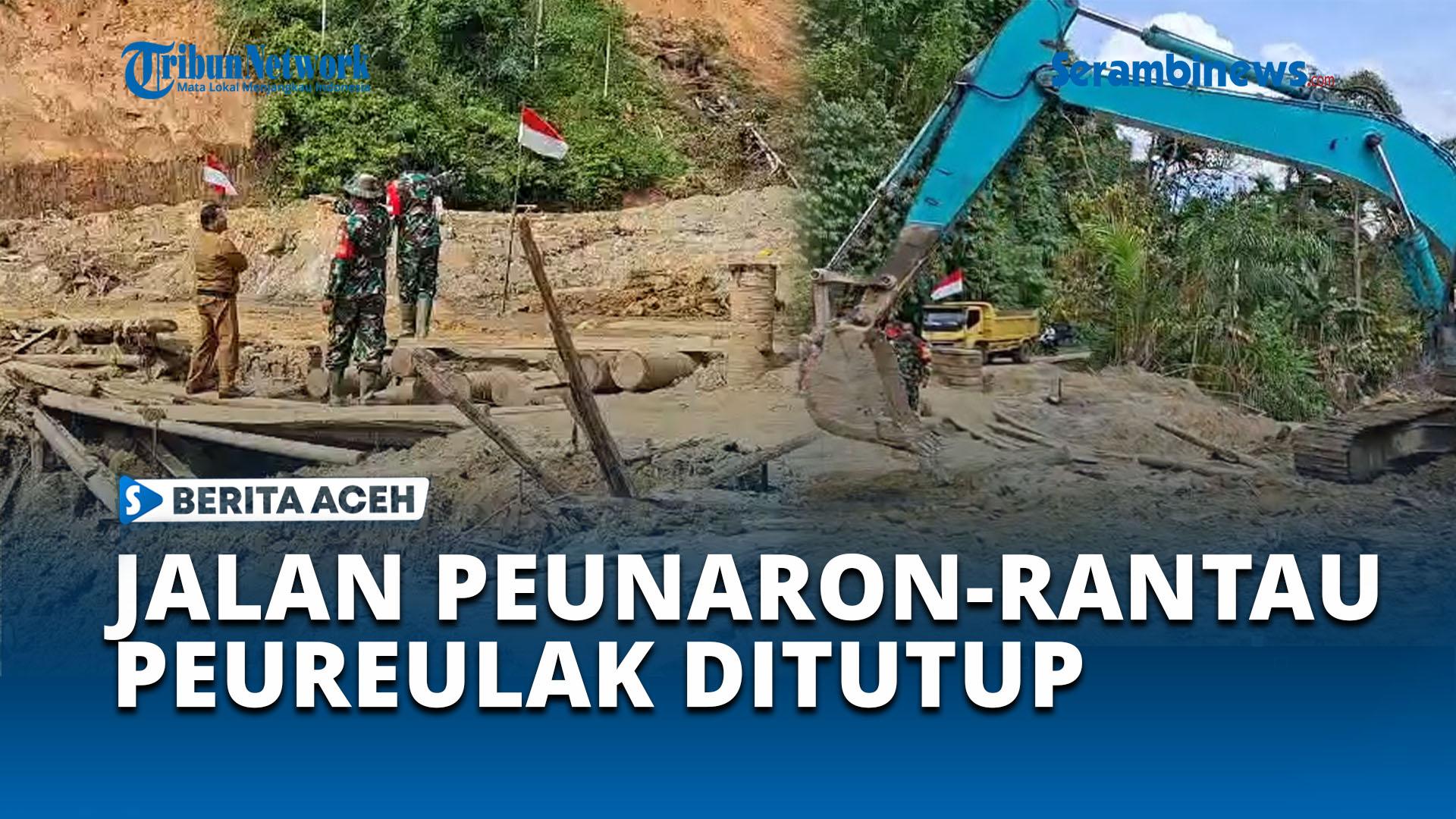 Besok-Jalan-Peunaron-Rantau-Peureulak-Akan-Ditutup-untuk-Perbaikan.jpg