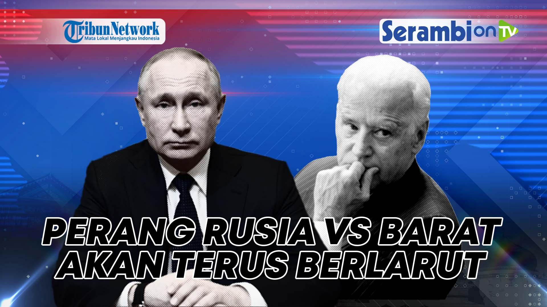 VIDEO Perang Rusia vs Barat akan Berlarut, Mantan Pejabat AS Usul Ukraina Serahkan Wilayahnya