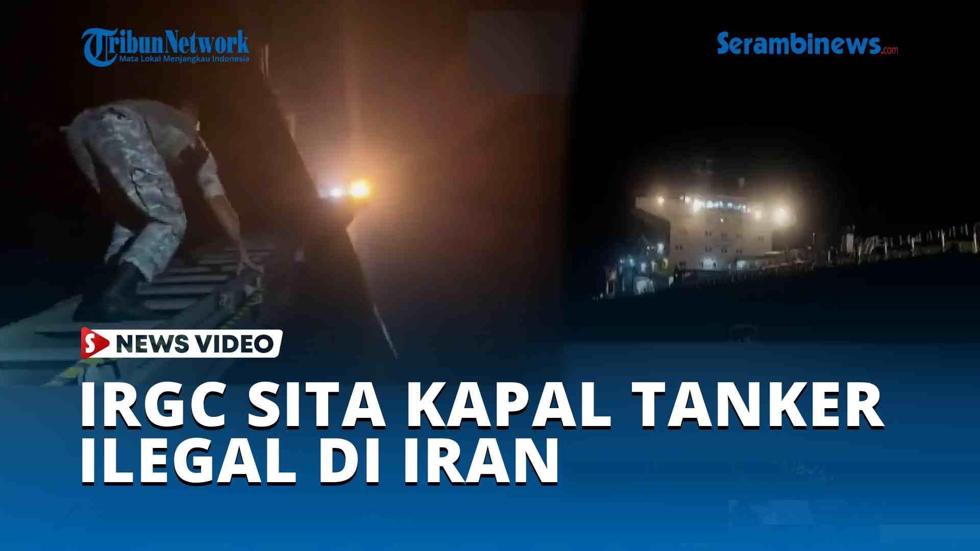 IRGC-Sita-Kapal-Tanker-Ilegal-Karena-Ganggu-Ekspor-Minyak-Iran-Di-Teluk.jpg