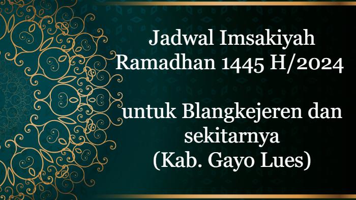 Puasa 11 atau 12 Maret? Ini Jadwal Imsak dan Buka Puasa Ramadhan 2024 untuk Kawasan Gayo Lues Aceh