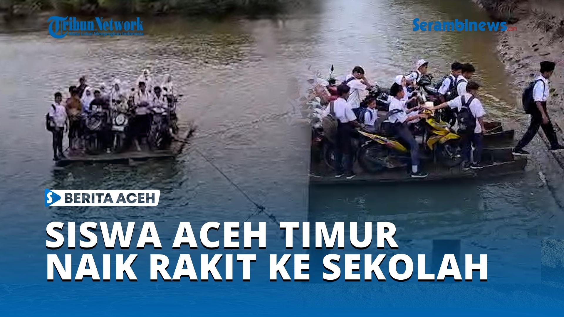Jembatan-Roboh-Tak-Diperbaiki-Siswa-Aceh-Timur-Naik-Rakit-ke-Sekolah.jpg