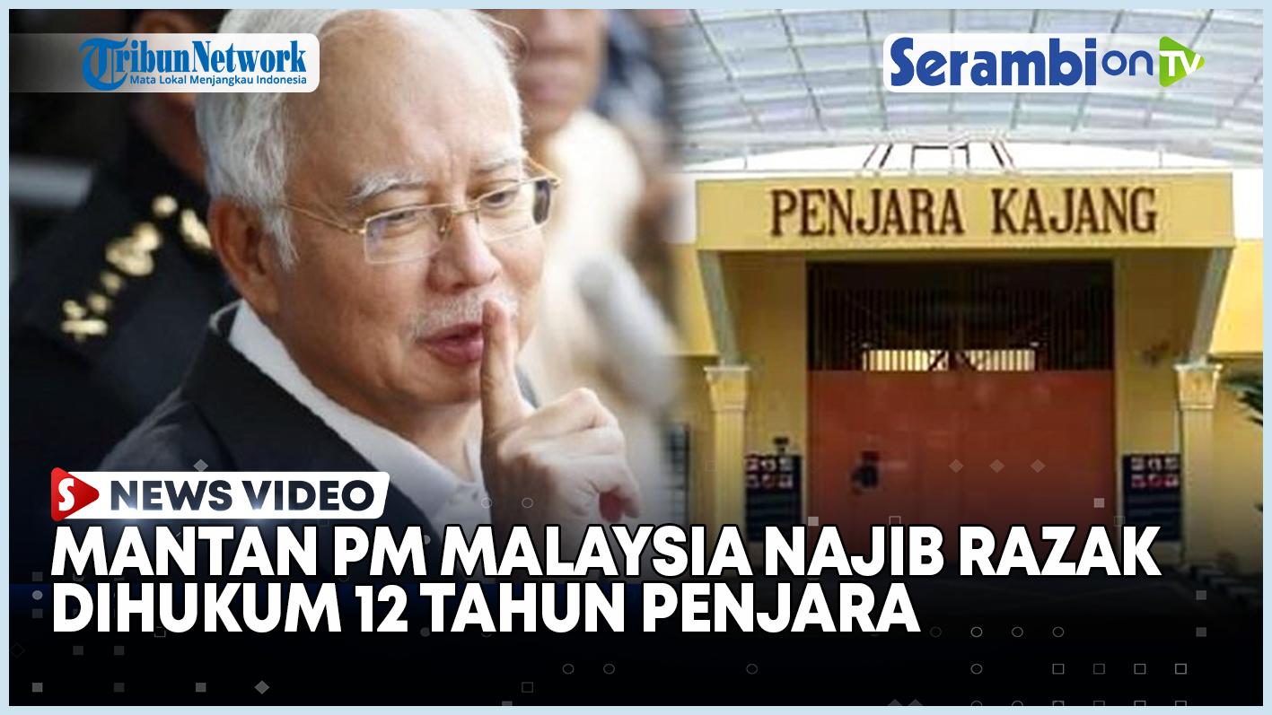 Mantan-PM-Malaysia-Najib-Razak-Dihukum-12-Tahun-Penjara-Akibat-Kasus-Korupsi.jpg