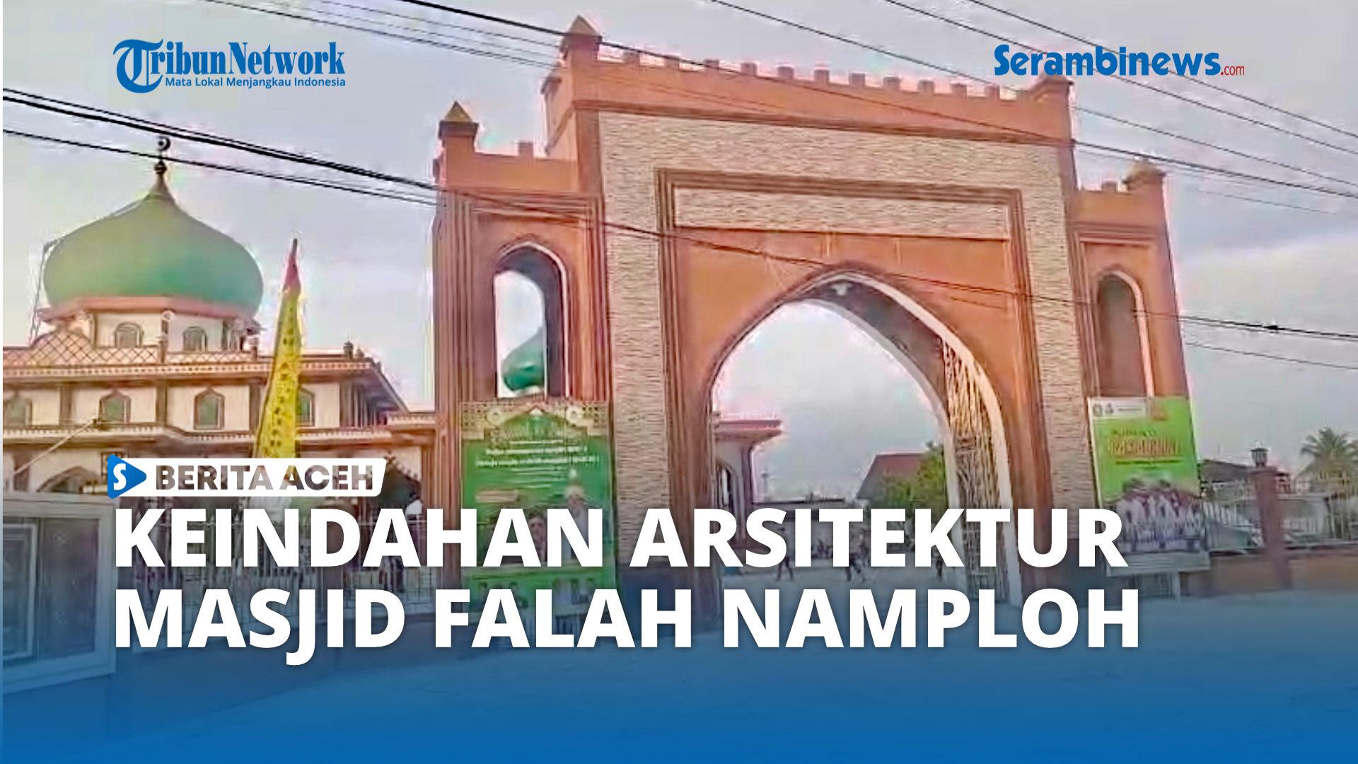 VIDEO -Indahnya Arsitektur Timur Tengah di Masjid Jamik Al-Falah Namploh Samalanga