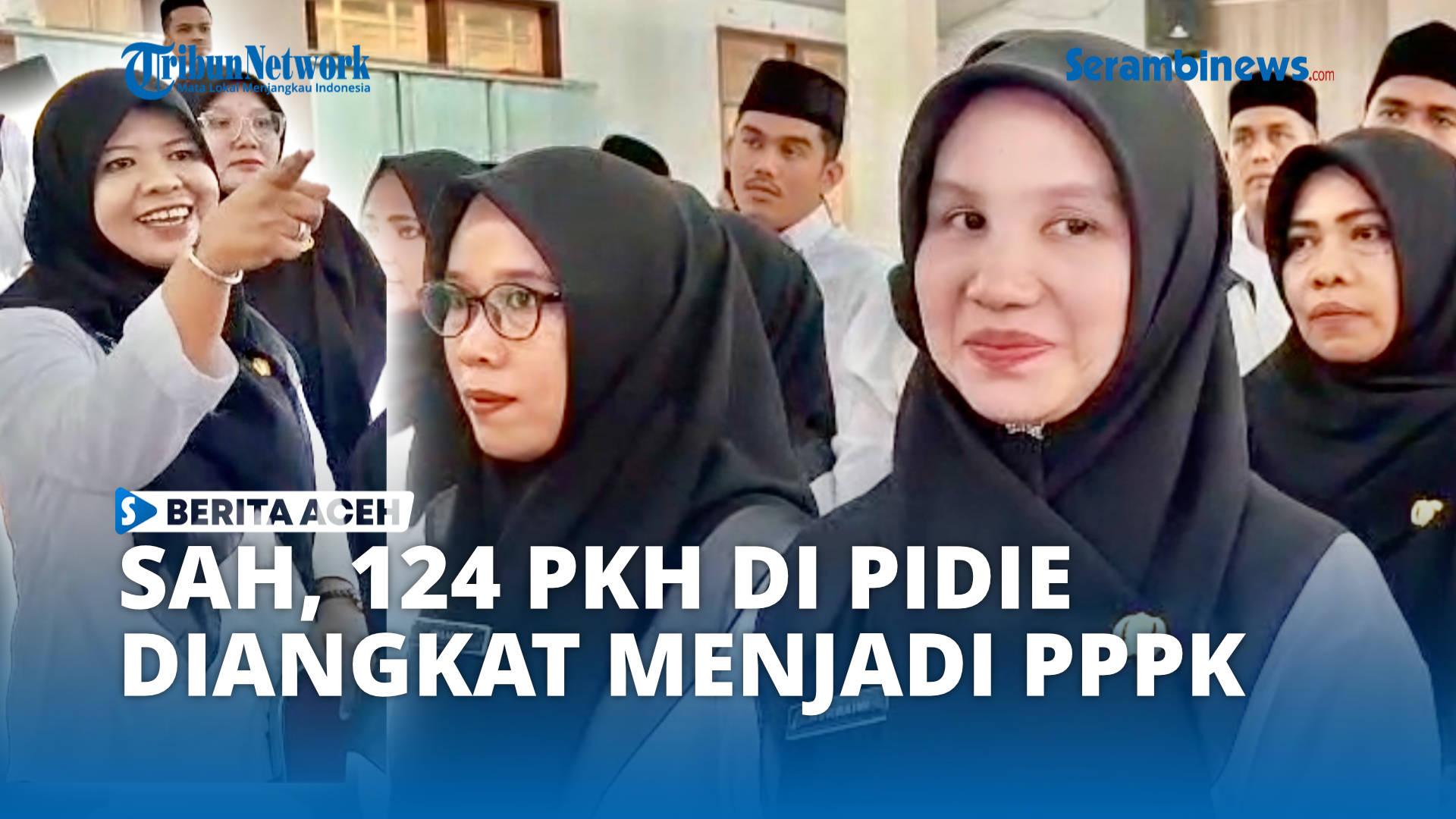 VIDEO - Sah, 124 Petugas Program Keluarga Harapan Pidie Jadi PPPK 