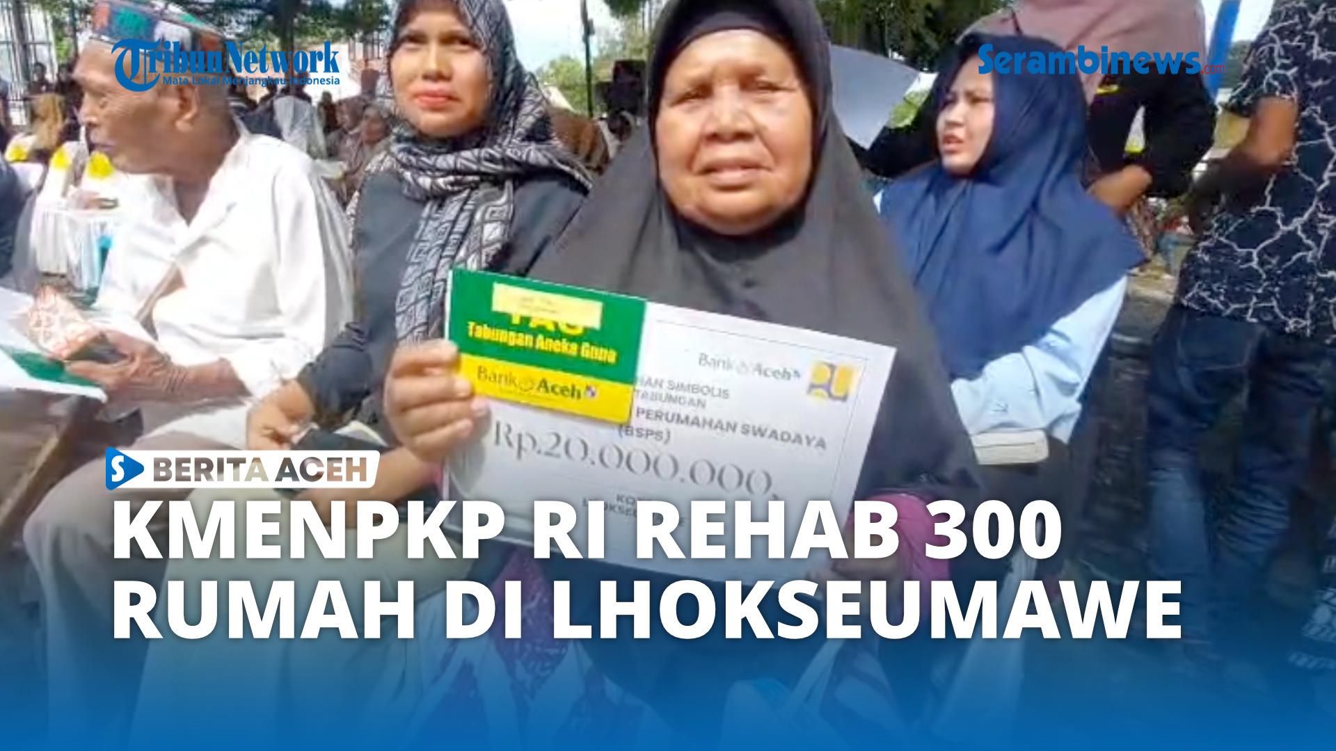 VIDEO - KemenPKP Mulai Rehab 300 Rumah di Lhokseumawe