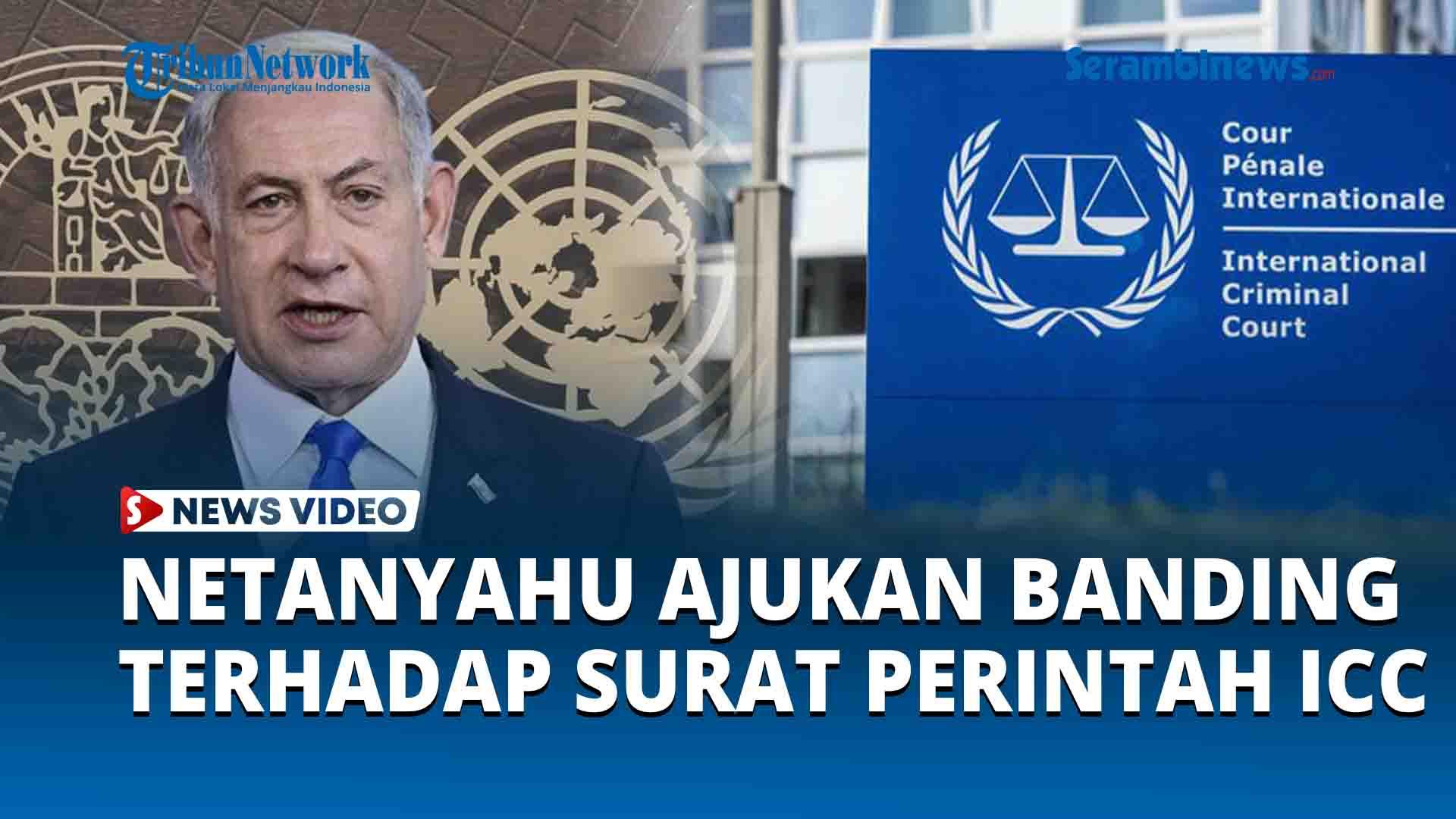 Tak-Terima-Netanyahu-akan-Ajukan-Banding-terhadap-Surat-Perintah-Penangkapan-ICC.jpg