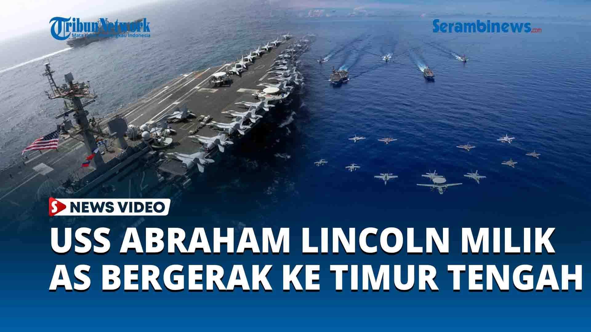 USS-Abraham-Lincoln-Lengkap-dengan-Dua-Jet-Tempur-Canggih-milik-AS-menuju-Timur-Tengah.jpg