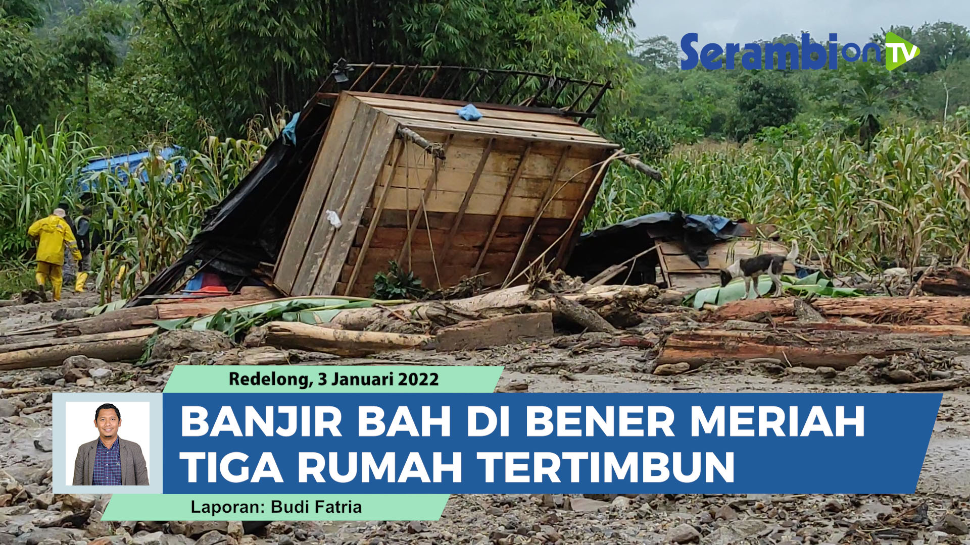 VIDEO Air Bah Terjang Bener Meriah, Tiga Rumah Tertimbun, Dua Hilang Terbawa Material Longsor