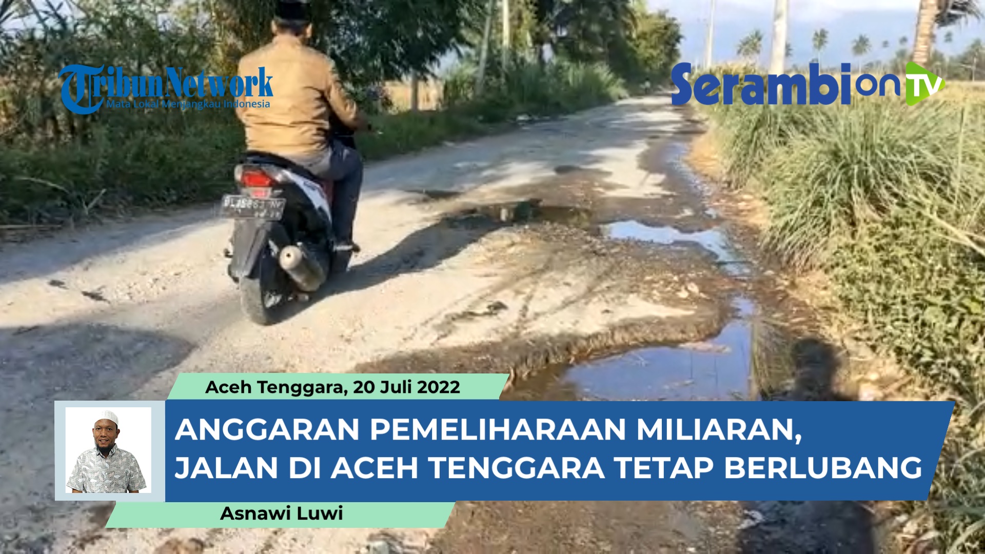 VIDEO - Anggaran Pemeliharaan Miliaran, Jalan Kabupaten Aceh Tenggara Tetap Bertaburan Lubang