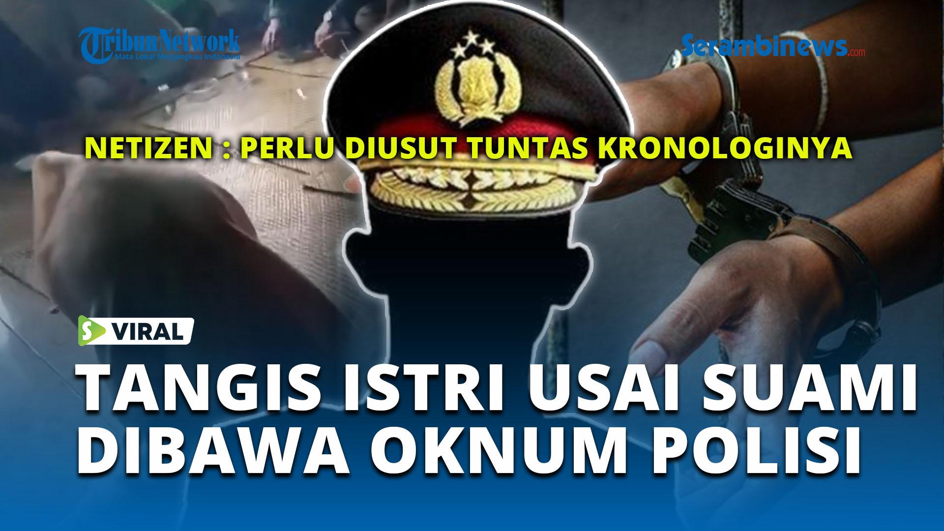 tangis-istri-usai-suami-dibawa-oknum-polisi.jpg