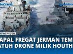 2-Drone-Milik-Houthi-di-Tembak-Jatuh-oleh-Kapal-Fregat-Jerman-di-Laut-Merah.jpg