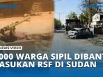 2000-Warga-Sipil-Dibantai-Pasukan-RSF-di-Sudan-seusai-El-Fasher-Jatuh.jpg