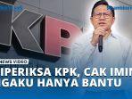5-Jam-Diperiksa-KPK-Cak-Imin-Ngaku-Hanya-Bantu.jpg