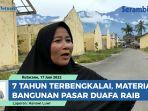 VIDEO 7 Tahun Terbengkalai, Material Bangunan Pasar Duafa Mbacang Lade di Aceh Tenggara Raib