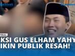 AKSI-GUS-ELHAM-YAHYA-BIKIN-PUBLIK-RESAH.jpg