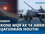 Amerika-Rugi-Triliunan-Usai-Drone-MQ-9-ke-14-Ditembak-Jatuh-Houthi.jpg