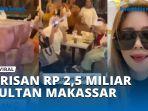 Arisan-Rp-25-Miliar-Sultan-Makassar-Fenny-Frans-Jadi-Sorotan.jpg