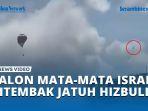 Balon-Mata-mata-Israel-Ditembak-Jatuh-Hizbullah-Gagal-Intai-Perbatasan-Lebanon.jpg