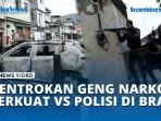 VIDEO Bentrokan Geng Narkoba Terkuat Vs Polisi di Brasil 132 Orang Korban