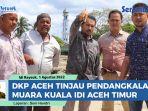 Cari-Solusi-DKP-Aceh-Tinjau-Pendangkalan-Muara-Kuala-Idi.jpg